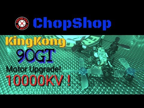 KingKong 90GT Motor Upgrade ChopShop - UCVNOUfYNWICl7mS9o8hFr8A