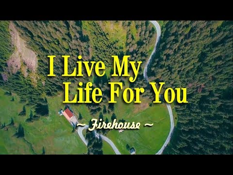 I Live My Life For You - Firehouse (KARAOKE) - UCj8MrQPTFj08bCg_G0WLFVg