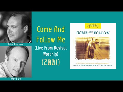 Come And Follow -Live From Revival Worship- (Brian Doerksen, Andy Park 2001) [Full Album]