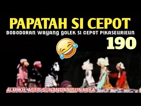 Papatah Si Cepot || Kompilasi Wayang Golek Si Cepot Pikaseurieun Bagian 190 || Nonstop 4 Jam
