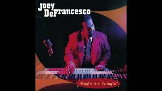 Joey DeFrancesco - Singin' And Swingin' (Full Album) 2001
