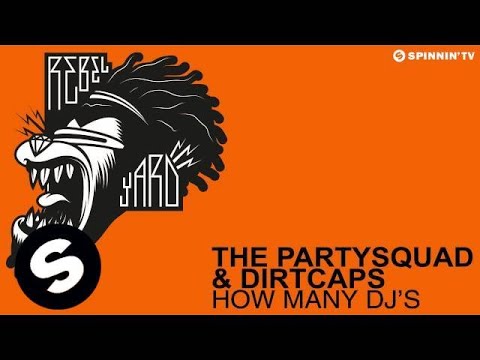 The Partysquad & Dirtcaps - How Many DJ's (Available February 17) - UCpDJl2EmP7Oh90Vylx0dZtA