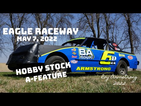 05/07/2021 Eagle Raceway Hobby Stock A-Feature - dirt track racing video image