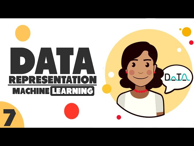 Data Representation in Machine Learning
