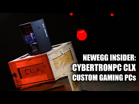 Newegg Insider: CybertronPC CLX Custom Gaming PCs - UCJ1rSlahM7TYWGxEscL0g7Q