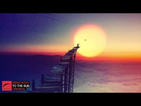 Deniz Koyu - To The Sun (Original) - UC0fpPkYoKHpNtr8P2kWtgdg