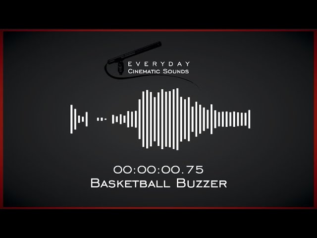 The Basketball Buzzer Sound You Need to Know