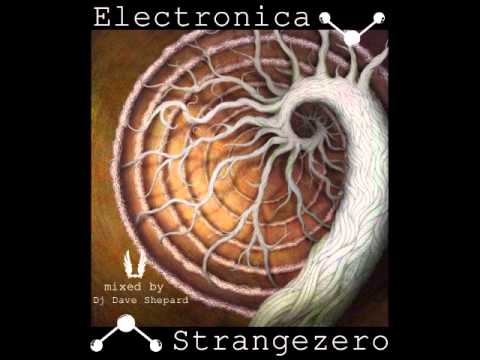 Electronica-StrangeZero- mixed by Dave Shepard - UC9x0mGSQ8PBABq-78vsJ8aA