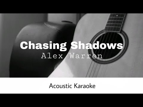 Alex Warren - Chasing Shadows (Acoustic Karaoke)