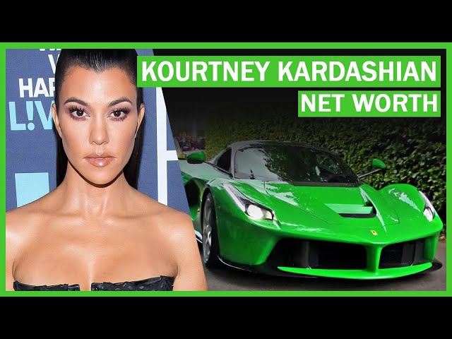 How Much is Kourtney Kardashian Worth?
