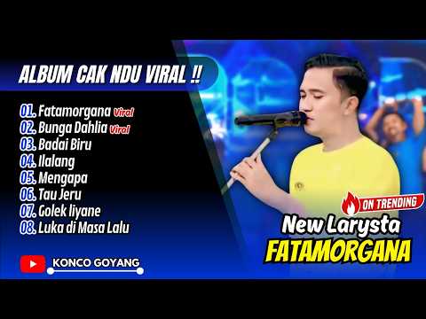 FATAMORGANA - Cak Ndu Viral !! BUNGA DAHLIA - BADAI BIRU - ILALANG || FULL ALBUM DANGDUT VIRAL