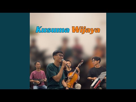 Kusuma Wijaya (Live)