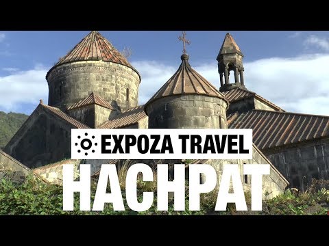 Hachpat (Armenia) Vacation Travel Video Guide - UC3o_gaqvLoPSRVMc2GmkDrg