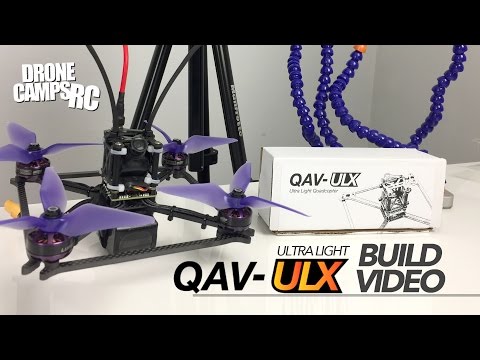 Lumenier QAV ULX, PRO BUILD Video by Drone Camps RC - UCwojJxGQ0SNeVV09mKlnonA