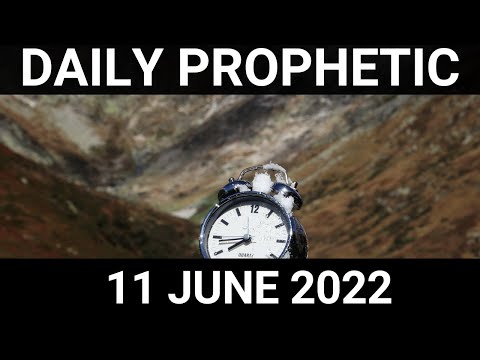 Daily Prophetic Word 11 June 2022 3 of 4