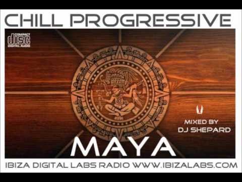 Chillout Progressive-MAYA mixed by Dj Shepard - UC9x0mGSQ8PBABq-78vsJ8aA