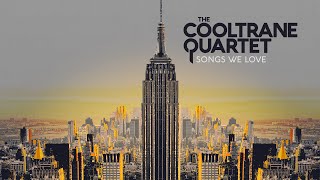 The Cooltrane Quartet - Songs We Love (Jazz Covers)