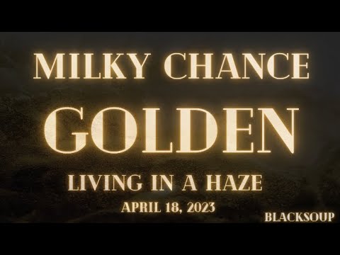 Milky Chance - Golden (Lyrics)