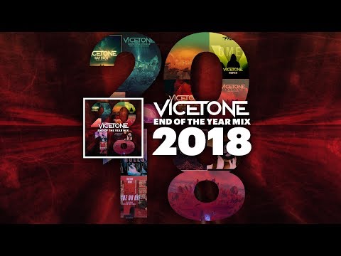 Vicetone - 2018 End of the Year Mix - UCLWhjdcnGgn6E5WeG5Q7wvQ