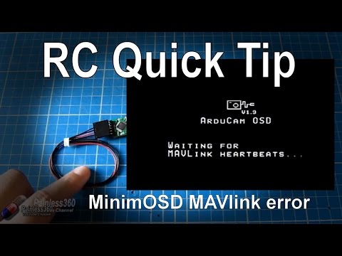 RC Quick Tips - Waiting for Mavlink Heartbeat Error with MinimOSD - UCp1vASX-fg959vRc1xowqpw