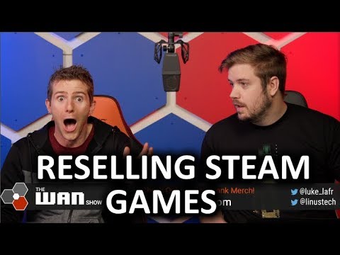 SELLING STEAM games!? - WAN Show Sept 20, 2019 - UCXuqSBlHAE6Xw-yeJA0Tunw