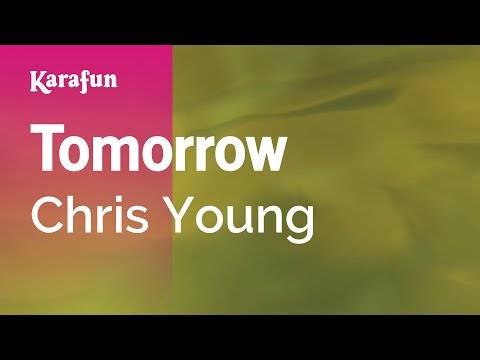 Karaoke Tomorrow - Chris Young * - UCbqcG1rdt9LMwOJN4PyGTKg