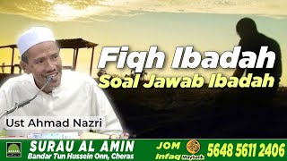 Soal jawab Ibadah 05  | Imam - Masalah Takbir, berhadas dll | Ust Ahmad Nazri