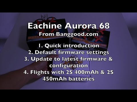 Eachine Aurora 68 (FrSKY) BNF - Review - Part 1 - UCWgbhB7NaamgkTRSqmN3cnw