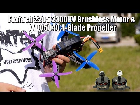 Foxtech 5040 4-blade propeller and 2205 KV2300 motors for FPV Racing - UCzVmIzWnHkWFSnYQeYnf0OA
