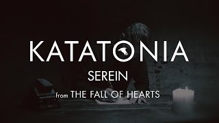 Katatonia - Serein (lyrics video) (from The Fall of Hearts)