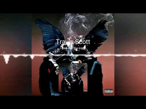 Travis Scott- beibs in the trap ft. NAV  [clean]