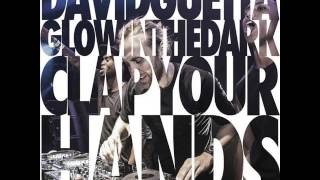 Clap Your Hands - David Guetta (Feat. Glowinthedark)