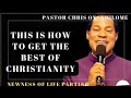 THIS IS HOW TO GET THE BEST OF CHRISTIANITY BY PASTOR CHRIS OYAKHILOME