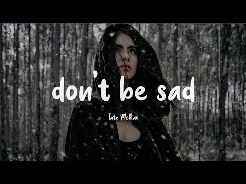 Tate McRae - don't be sad (Lyrics / Lyric Video)