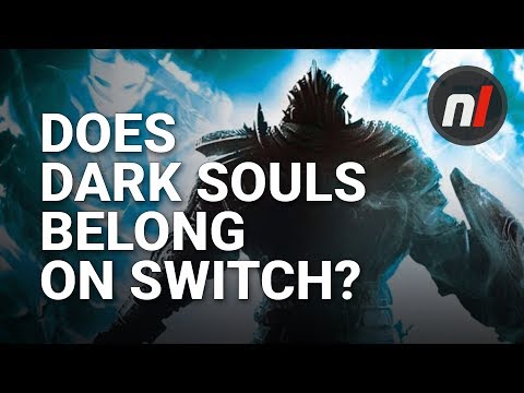 Does Dark Souls Really Belong on Nintendo Switch? - UCl7ZXbZUCWI2Hz--OrO4bsA