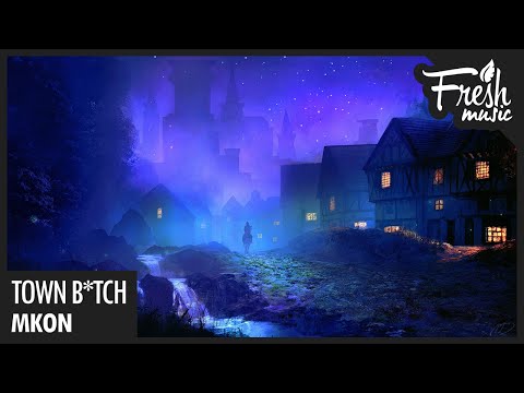 MKon - Town B*tch - UCBPamTRmZ2bOYHxA5WdoWlg
