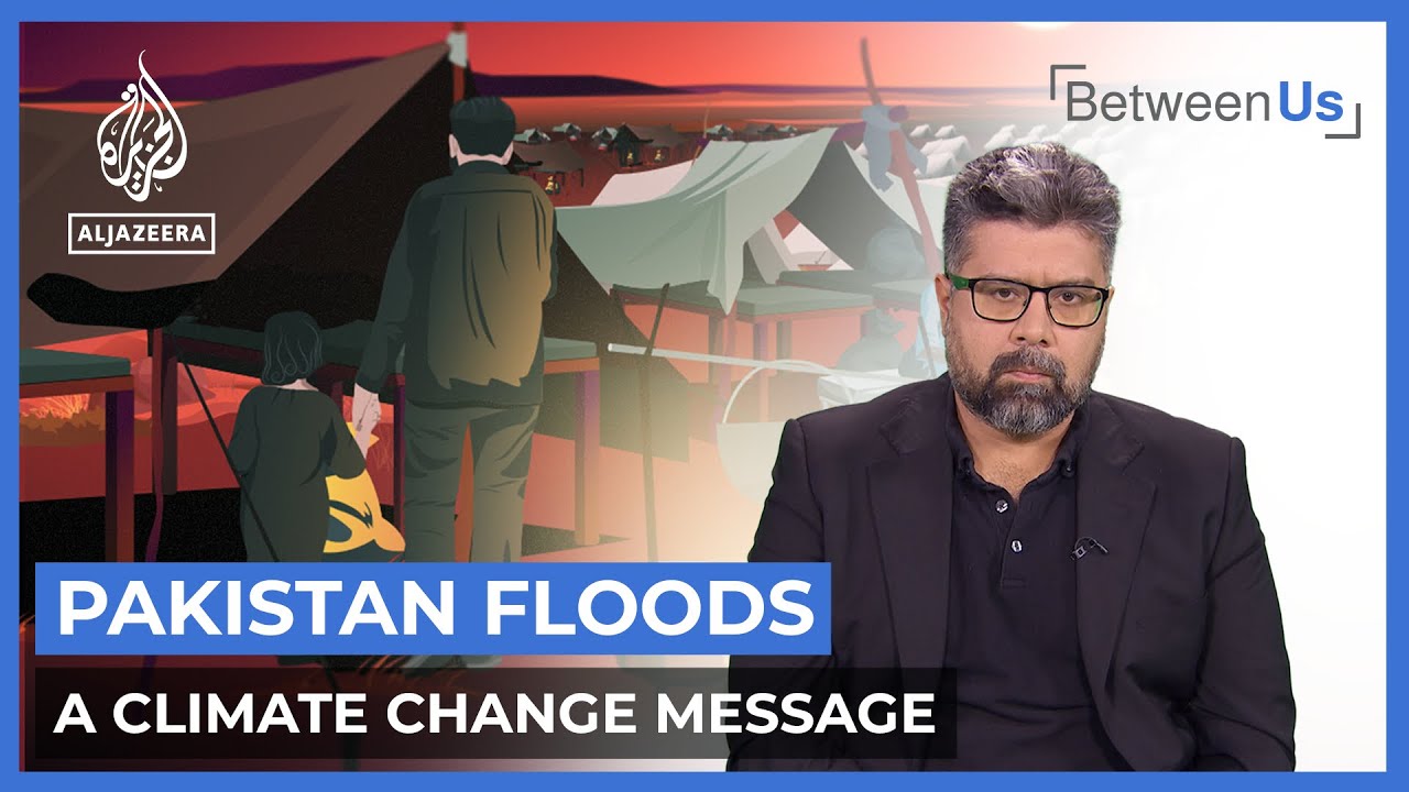 Pakistan Floods: A Climate Change Message | Between Us