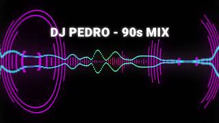 Dj Pedro - Cover & Rmx the best of 90s (Live hour long set radio versions)