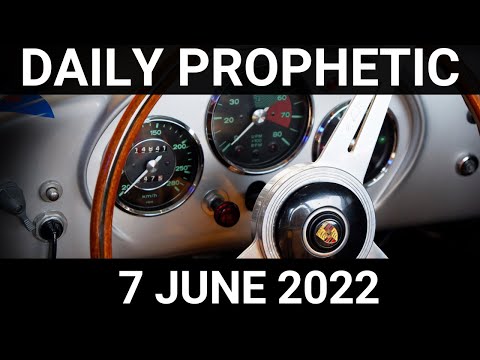 Daily Prophetic Word 7 June 2022 4 of 4