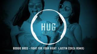 Boogie Bros - Fight For Your Right  (Justin Corza Remix)