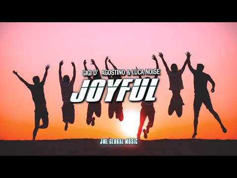 JOYFUL - GIGI D’AGOSTINO & LUCA NOISE | STRONG AND HAPPY GIGI DAG & LUC ON MIX