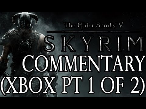 Skyrim: Xbox 360 Gameplay Commentary Part 1 - UCKy1dAqELo0zrOtPkf0eTMw
