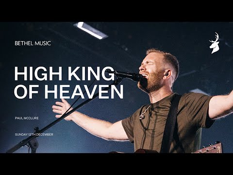 High King Of Heaven + Jesus We Love You - Paul McClure  Moment