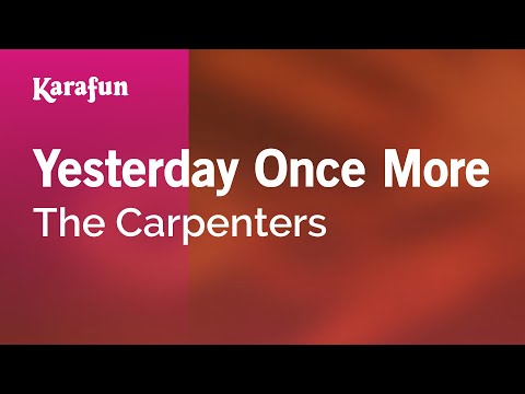 Karaoke Yesterday Once More - The Carpenters * - UCbqcG1rdt9LMwOJN4PyGTKg