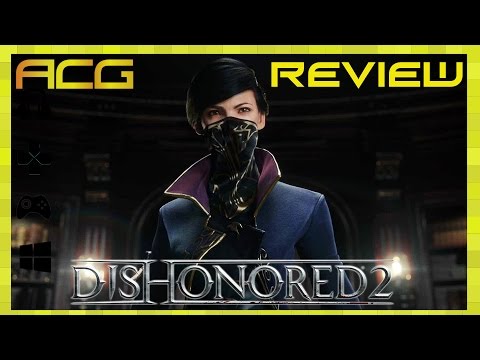 Dishonored 2 Review "Buy, Wait for Sale, Rent, Never Touch?" - UCK9_x1DImhU-eolIay5rb2Q