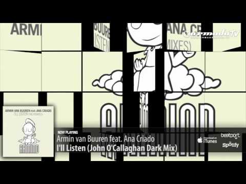 Armin van Buuren feat. Ana Criado - I'll Listen (John O'Callaghan Dark Mix) - UCGZXYc32ri4D0gSLPf2pZXQ