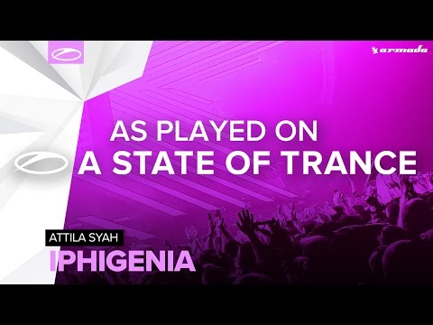 Attila Syah - Iphigenia [A State Of Trance 775] - UCalCDSmZAYD73tqVZ4l8yJg