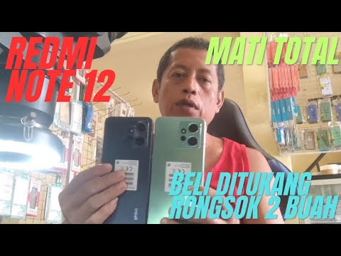 REDMI NOTE 12 MATI TOTAL///BELI 2 BUAH DITUKANG RONGSOK