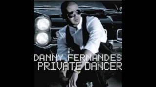 private dancer - danny fernandes w/lyrics