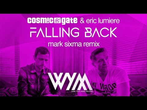 Cosmic Gate & Eric Lumiere – Falling Back (Mark Sixma Remix) - UCGZXYc32ri4D0gSLPf2pZXQ